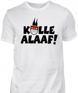 Kölle Alaaf Köln Karneval T-Shirt