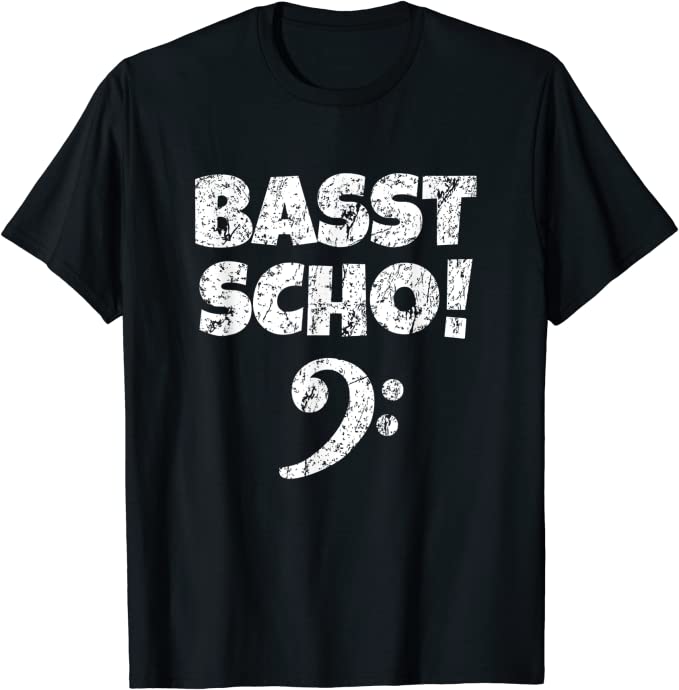 Basst Scho T-Shirts für Bassisten